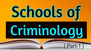 Schools Of Criminology  Part1   Criminology  The Learner [upl. by Darelle865]