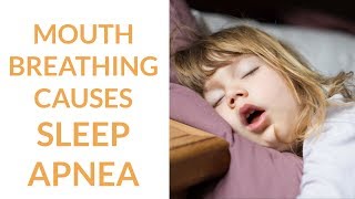 Mouth Breathing Causes Sleep Apnea [upl. by Yessak192]