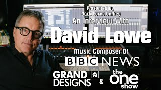 2021 Interview With BBC News Music Composer David Lowe [upl. by Bracci]