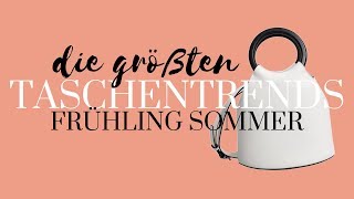 Taschentrends 2018 Frühling Sommer  Die größten Trends  Taschen Sommertrends Modeblog [upl. by Eerrehs525]