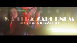 Mega M ft Tomáš Botló  NA TEBA ZABUDNEM prod GMM Production Official Video [upl. by Maitilde680]