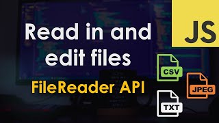 Read a file using the FileReader API – JavaScript Tutorial [upl. by Nerfe]