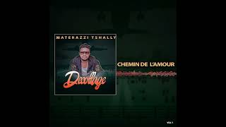 Materazzi  Tshally  Chemin de lamour Audio [upl. by Millford]