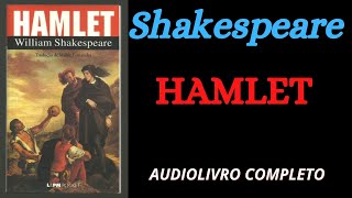 ✅ HAMLET  William Shakespeare  AUDIOLIVRO COMPLETO [upl. by Wilfred]