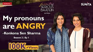 “Don’t feel very female always” Konkona Sen Sharma Interview  Fursat Mein Serious Baatein Season 2 [upl. by Kassia]