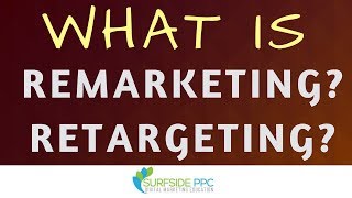 What is Remarketing What is Retargeting Remarketing and Retargeting Explained For Beginners [upl. by Eiddal]