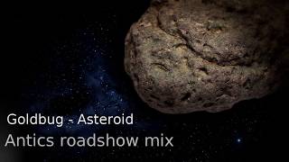 Goldbug  Asteroid Antics roadshow mix Pearl amp Dean music remix [upl. by Ahseela]