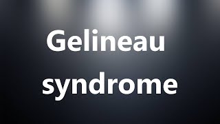 Gelineau syndrome  Medical Definition and Pronunciation [upl. by Anthony]