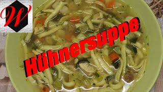 Hühnersuppe mit Nudeln  perfekt zur Erkältungszeit einfach schnell und lecker [upl. by Coplin]