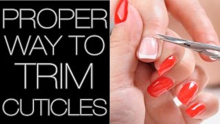 PROPER WAY TO TRIM CUTICLE TUTORIAL [upl. by Ambler477]