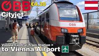 Wien Hbf Vienna Hbf to Flughafen Wien Vienna Airport  Full Journey Video  ÖBB Cityjet Train [upl. by Ecam]