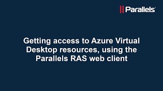 Parallels RAS Azure Virtual Desktop and Parallels Web Client [upl. by Olen]