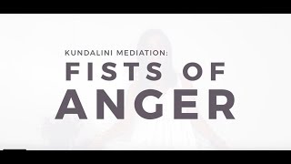 Kundalini Meditation to Release Anger [upl. by Cristi33]