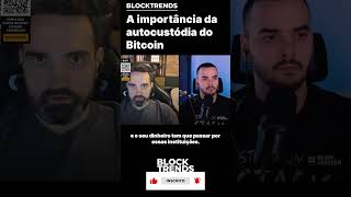 🚨A importância da autocustódia do Bitcoin [upl. by Chiou]