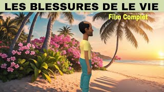 LES BLESSURES DE LA VIE  Film Complet [upl. by Ecyla482]