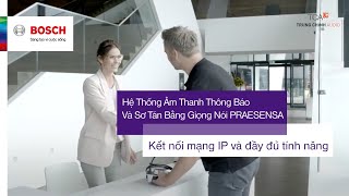 PRAESENSA HỆ THỐNG ÂM THANH THÔNG BÁO amp SƠ TÁN BẰNG GIỌNG NÓI [upl. by Yrrab]