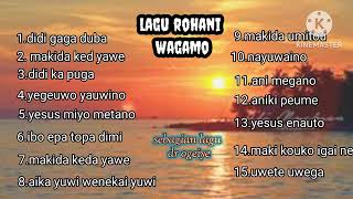 LAGU ROHANI MEE NONSTOP 🎧🎤GRUP WAGAMOOGEIYEWAIYAI 🎸🎼🎧 [upl. by Hakkeber492]