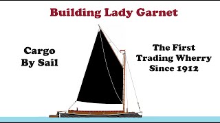 The first new Norfolk Trading Wherry in 112 years  Ep1  Building Lady Garnet [upl. by Nerat616]