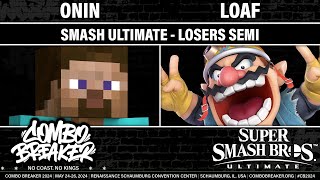 COMBO BREAKER 2024 LOSERS SEMI  Onin Steve vs loaf Wario  Smash Ultimate [upl. by Ben]