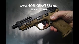 NCEngraverscom  MampP 20 9mm Custom Build First of its kind [upl. by Ris99]