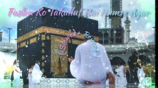 Faslon Ko Takalluf Hai Humse Agar  Slowed Reverb  Naat Sharif Beautiful Editing World Famous Naat [upl. by Giesecke]