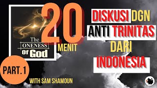 20 MENIT SAM SHAMOUN DISKUSI DGN PENELEPON ONENESS DARI INDONESIA 2020 [upl. by Naillimixam]