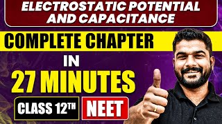 ELECTROSTATIC POTENTIAL AND CAPACITANCE in 27 Minutes  Full Chapter Revision  Class 12th NEET [upl. by Marilou510]