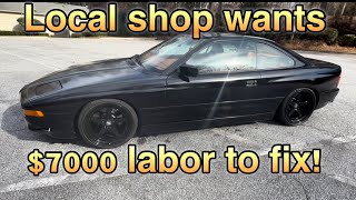 New Project  E31 BMW 850i Local shop wants 7k just in labor to fix it Can we do it for less [upl. by Semyaj]