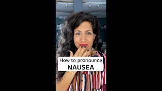 How to Pronounce Nausea [upl. by Olinad]