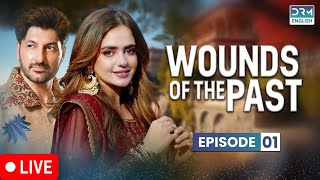 LIVE 🔴 WOUNDS OF THE PAST  Episode 01  English Dub  TV Series  C2J6O [upl. by Erdei]