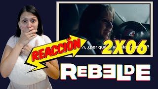 REACCIÓN a Rebelde Netflix  2x06 quotVuelta al Solquot [upl. by Frayda]