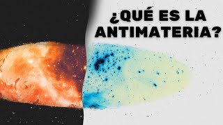 ¿Qué es la antimateria [upl. by Tressa]