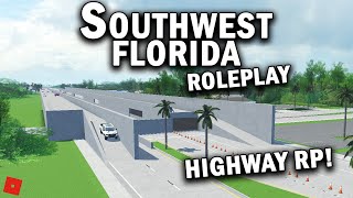 HIGHWAY ROLEPLAY  ROBLOX  Southwest Florida Roleplay [upl. by Ahsoik274]