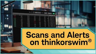 Scans and Alerts on thinkorswim® [upl. by Sarson830]