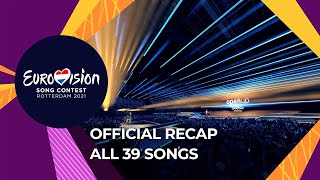 OFFICIAL RECAP All 39 songs of the Eurovision Song Contest 2021 [upl. by Bruyn]