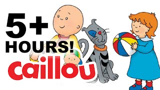 Caillou  5 Hour Long Full Episodes Compilation  Cartoon for Kids [upl. by Mode]