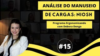 Análise do Manuseio Manual de Cargas  NIOSH Parte 1  AULA 015 [upl. by Perron]