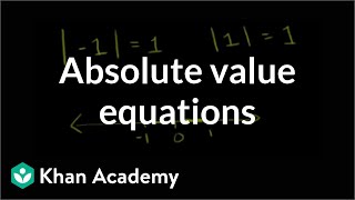 Absolute value equations  Linear equations  Algebra I  Khan Academy [upl. by Lichtenfeld52]