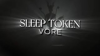 Sleep Token  Vore Lyric Video [upl. by Ecirad78]