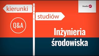 Kierunek inżynieria środowiska  program studiów praca zarobki [upl. by Doralynn]