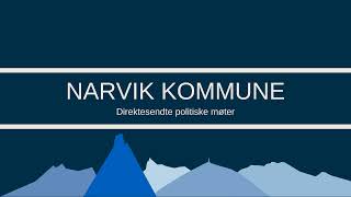 Direktesending fra Narvik Kommune [upl. by Hsemar]