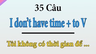 35 câu tiếng Anh thông dụng với I dont have time [upl. by Manon464]