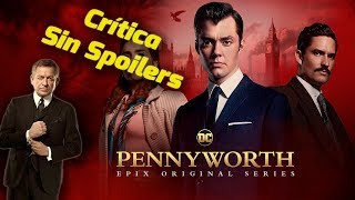 ¡Pennyworth te SORPRENDERÁ  Crítica  Opinión  Reseña SIN SPOILERS 1x01  1x02 [upl. by Jevon]