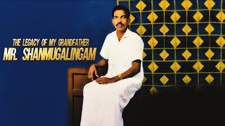 The Legacy Of My Grandfather Mr Shanmugalingam [upl. by Kowtko]