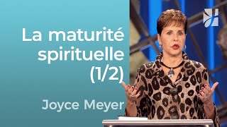 Cheminer vers la maturité spirituelle 12  Joyce Meyer  Grandir avec Dieu [upl. by Ehlke226]