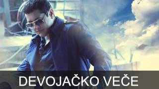 Aco Pejovic  Devojacko vece  Audio 2015 [upl. by Foss]