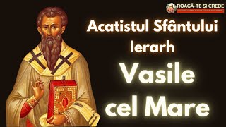 Acatistul Sfantului Ierarh Vasile cel Mare  1 Ianuarie [upl. by Nwahsauq907]