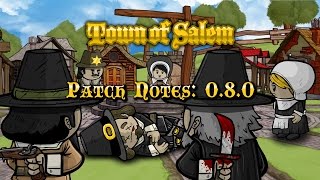 Town of Salem Patch Notes Beta 080 [upl. by Shurlock]