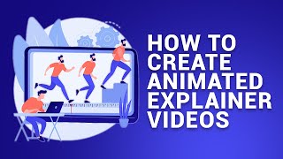 How To Create Animated Explainer Videos For Youtube  Step by Step Guide [upl. by Tabbie]