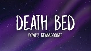 Powfu  Death Bed Lyrics ft beabadoobee  dont stay awake for too long [upl. by Esil]